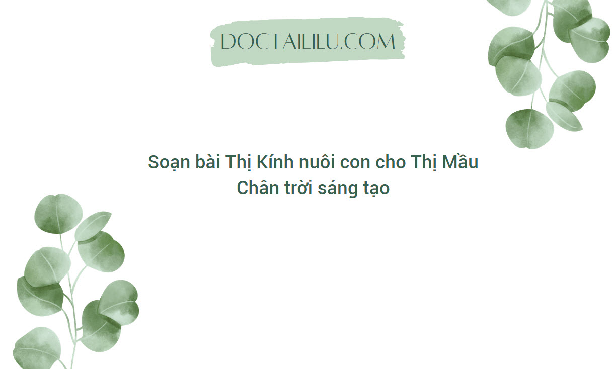 Soạn bài Thị Kính nuôi con cho Thị Mầu