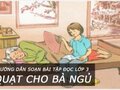 Soạn bài tập đọc Quạt cho bà ngủ | SGK Tiếng Việt 3