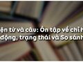 Luyện từ và câu Ôn tập về từ chỉ hoạt động trạng thái. So sánh
