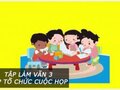Soạn bài Tập làm văn: Tập tổ chức cuộc họp