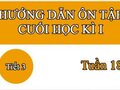 Hướng dẫn ôn tập cuối học kì I Tuần 18 tiết 3