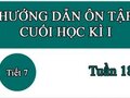 Hướng dẫn ôn tập cuối học kì I Tuần 18 tiết 7