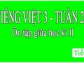 Tiếng Việt 3 tuần 27 Ôn tập giữa học kỳ II tiết 3