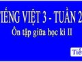 Tiếng Việt 3 tuần 27 Ôn tập giữa học kỳ II tiết 5