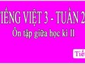 Tiếng Việt 3 tuần 27 Ôn tập giữa học kỳ II tiết 6