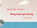 Soạn chính tả (Nghe - viết): Dòng kinh quê hương