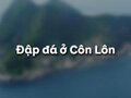 Soạn bài Đập đá ở Côn Lôn