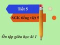 Ôn tập giữa học kì 1 - Tiết 5