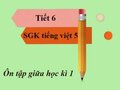 Ôn tập giữa học kì 1 - Tiết 6