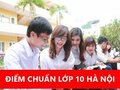 Điểm chuẩn tuyển sinh vào lớp 10 Hà Nội năm 2022