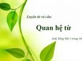 Soạn Luyện từ và câu: Quan hệ từ trang 109 - 111