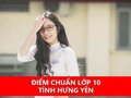 Điểm chuẩn tuyển sinh lớp 10 Hưng Yên 2025 - 2026