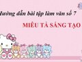 Viết bài tập làm văn số 7 - Văn miêu tả sáng tạo