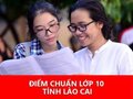 Điểm chuẩn tuyển sinh vào lớp 10 tỉnh Lào Cai 2020 - 2021