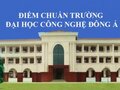 Điểm chuẩn Đại Học Công Nghệ Đông Á năm 2023