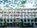 Điểm chuẩn Đại Học Công Nghiệp Quảng Ninh năm 2023