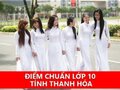 Điểm chuẩn tuyển sinh vào lớp 10 Thanh Hóa 2024/2025