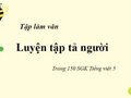 Tập làm văn: Luyện tập tả người Tuần 15