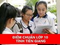 Điểm chuẩn tuyển sinh vào lớp 10 tỉnh Tiền Giang 2024 - 2025