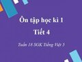 Ôn tập học kì 1 tiết 4 tuần 18 SGK Tiếng Việt 5
