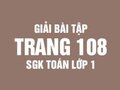 Giải toán lớp 1: Đáp án bài tập trang 108 sách giáo khoa