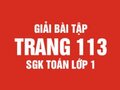 Đáp án và cách giải bài tập trang 113 sách giáo khoa Toán lớp 1