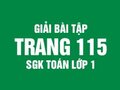 Hướng dẫn làm bài 1, bài 2 trang 115 sách giáo khoa toán lớp 1