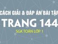 Giải toán lớp 1: Đáp án bài tập trang 144 sách giáo khoa
