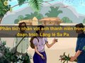 Phân tích nhân vật anh thanh niên trong Lặng lẽ Sa Pa