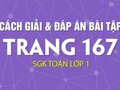 Giải bài tập toán lớp 1: Đáp án trang 167 sách giáo khoa