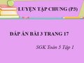 Đáp án bài 3 trang 17 sgk Toán lớp 5 phần luyện tập chung 3