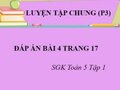 Đáp án bài 4 trang 17 sgk Toán lớp 5 phần luyện tập chung 3