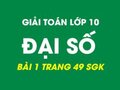 Bài 1 trang 49 SGK Toán Đại số lớp 10