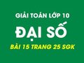 Ôn tập chương 1 đại số lớp 10, giải bài 15 trang 25 sgk