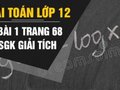 Đáp án bài 1 trang 68 sách giáo khoa giải tích 12