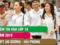 Điểm thi vào lớp 10 trường THPT An Dương - Hải Phòng 2018