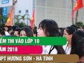 Điểm thi vào lớp 10 THPT Hương Sơn tỉnh Hà Tĩnh năm 2018