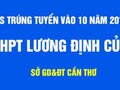 DS trúng tuyển vào lớp 10 THPT Lương Định Của - Cần Thơ 2018