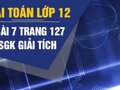Bài 7 trang 127 SGK giải tích 12