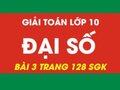 Cách giải bài 3 trang 128 sgk đại số lớp 10