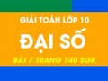 Đại Số lớp 10 đáp án bài 7 trang 140 sgk