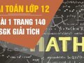 Giải bài 1 trang 140 sách giáo khoa giải tích lớp 12