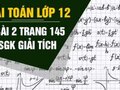 Giải bài 2 trang 145 sách giáo khoa giải tích lớp 12