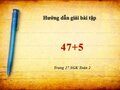 Hướng dẫn giải bài 47+5 trang 27 SGK Toán 2