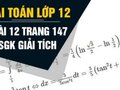 Giải toán lớp 12: Đáp án bài 12 trang 147 SGK giải tích