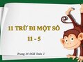 Hướng dẫn giải bài 11 trừ đi một số: 11-5 trang 48 SGK Toán 2