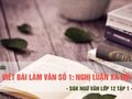 Soạn bài viết bài làm văn số 1: Nghị luận xã hội