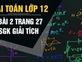 Giải toán lớp 12: Đáp án bài 2 trang 27 SGK hình học