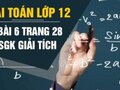 Đáp án bài 6 trang 28 sách giáo khoa hình học 12