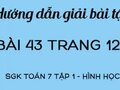 Giải bài tập 43 trang 125 sgk Toán 7 tập 1 - Hình học